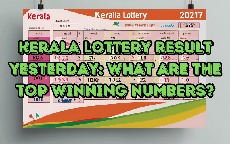 Kerala Lottery Result Yesterday: What are The Top Winning Numbers?